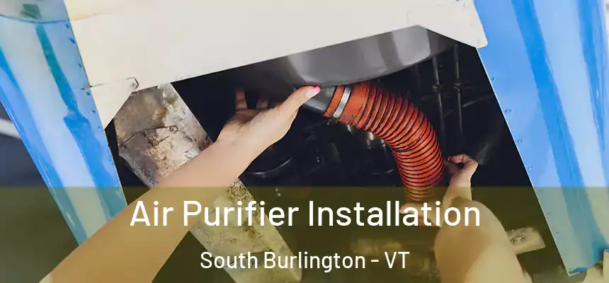  Air Purifier Installation South Burlington - VT