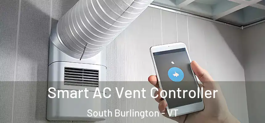 Smart AC Vent Controller South Burlington - VT