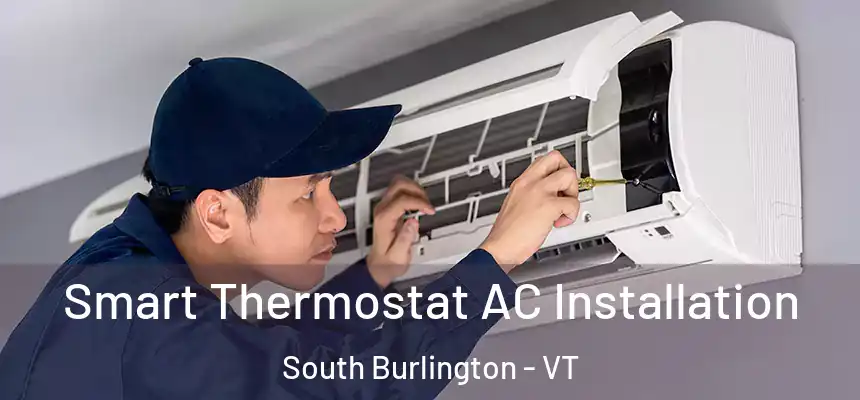  Smart Thermostat AC Installation South Burlington - VT